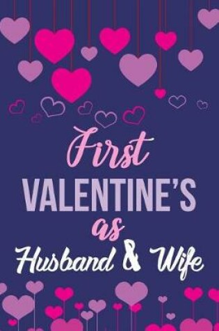 Cover of First Valentine's as Husband & Wife