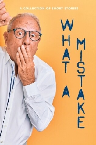 Cover of What A Mistake