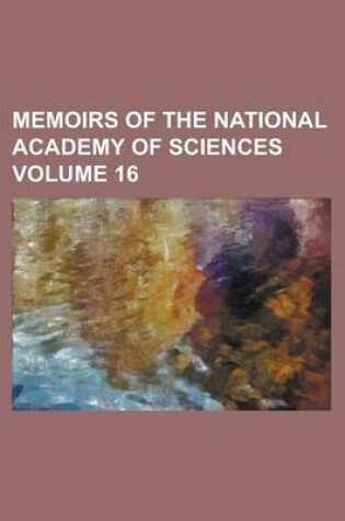 Cover of Memoirs of the National Academy of Sciences Volume 16