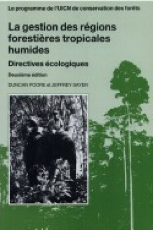 Cover of La Gestion DES Regions Forestieres Tropicales Humides