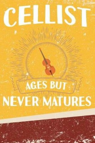 Cover of Cellist Ages But Never Matures