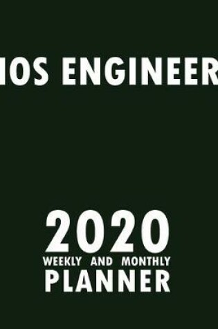 Cover of IOS Engineer 2020 Weekly and Monthly Planner