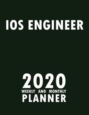 Book cover for IOS Engineer 2020 Weekly and Monthly Planner