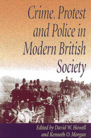 Cover of Crime, Protest and Police in Modern British Society