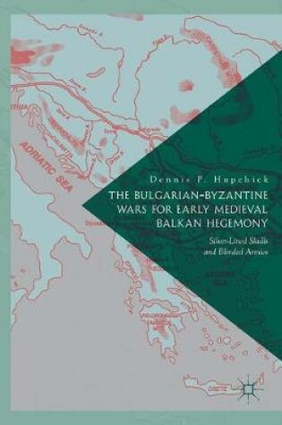 Cover of The Bulgarian-Byzantine Wars for Early Medieval Balkan Hegemony