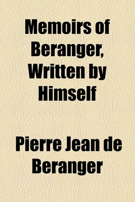 Book cover for Memoirs of Beranger, Written by Himself