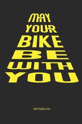 Book cover for May Your Bike Be with You - Notizbuch