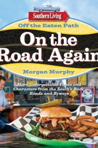 Cover of Southern Living Off the Eaten Path: On the Road Again