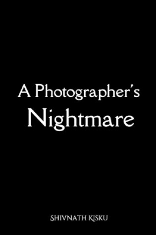 Cover of A Photographer's Nightmare