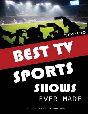 Book cover for Best Tv Sports Shows Ever Made: Top 100