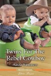 Book cover for Twins For The Rebel Cowboy