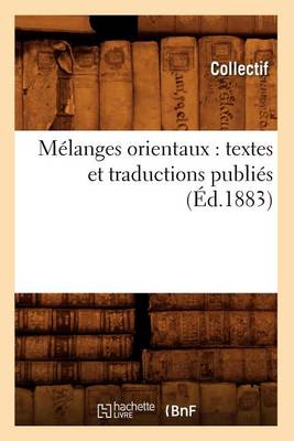 Cover of Melanges Orientaux: Textes Et Traductions Publies (Ed.1883)