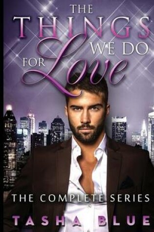 Cover of The Things We Do For Love - Complete Series