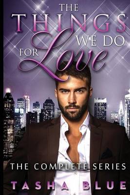 Book cover for The Things We Do For Love - Complete Series