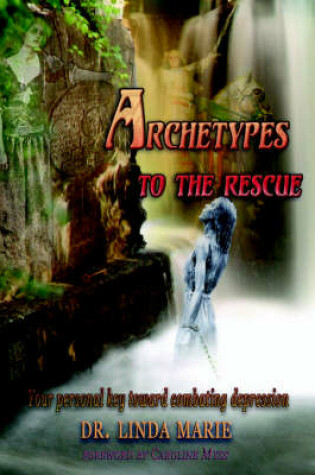 Cover of Archetypes To The Rescue