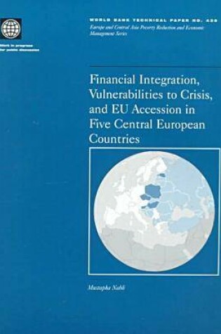 Cover of Financial Integration: Vulnerabilities to Crisis, and EU Accession in Five Central European Countries