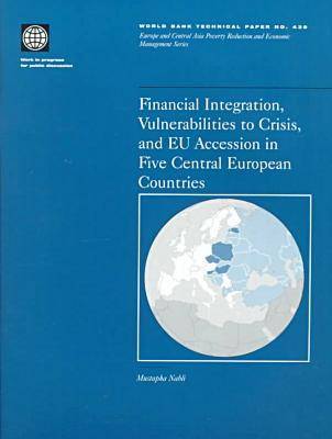 Book cover for Financial Integration: Vulnerabilities to Crisis, and EU Accession in Five Central European Countries