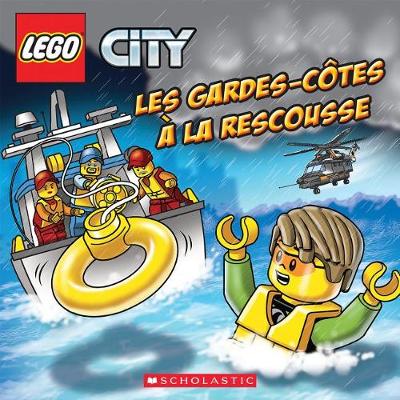 Book cover for Lego City: Les Gardes-C�tes � La Rescousse