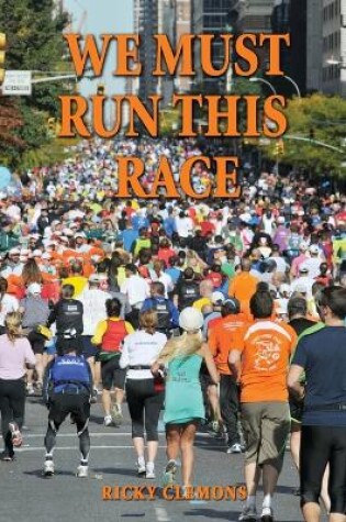 Cover of We Must Run This Race
