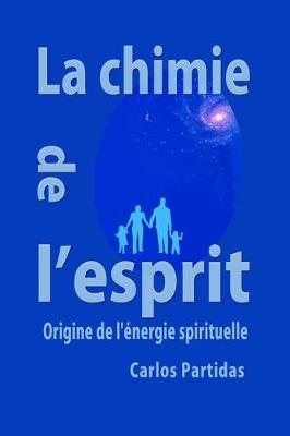 Cover of La Chimie de l'Esprit