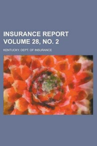 Cover of Insurance Report Volume 28, No. 2