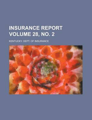 Book cover for Insurance Report Volume 28, No. 2