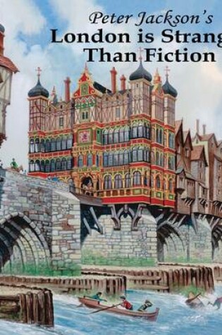 Cover of Peter Jackson's London is Stranger Than Fiction