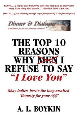 Cover of The Top 10 Reasons Why (Men) I Refuse to Say I Love You