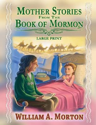 Book cover for Mother Stories from the Book of Mormon - Large Print