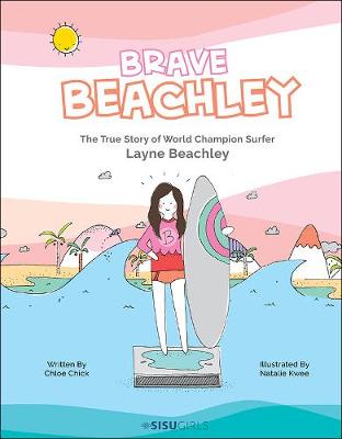 Book cover for Brave Beachley: The True Story Of World Champion Surfer Layne Beachley