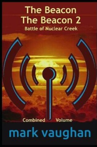 Cover of The Beacon / The Beacon 2 Battle of Nuclear Creek