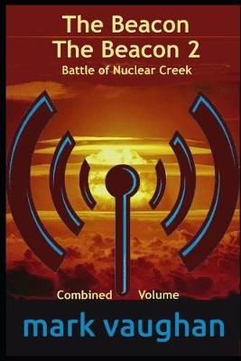 Book cover for The Beacon / The Beacon 2 Battle of Nuclear Creek