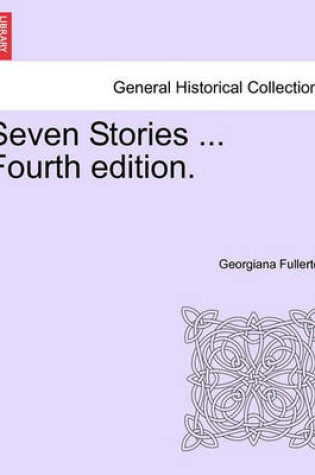 Cover of Seven Stories ... Fourth Edition.