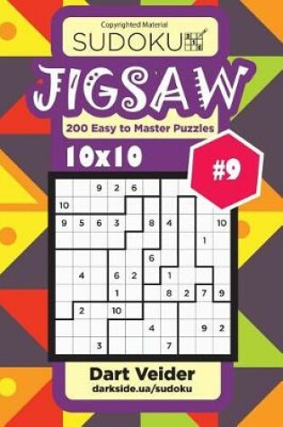 Cover of Sudoku Jigsaw - 200 Easy to Master Puzzles 10x10 (Volume 9)
