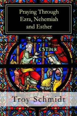 Cover of Praying Through Ezra, Nehemiah, Esther