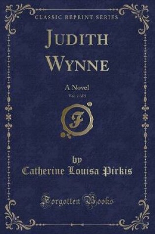 Cover of Judith Wynne, Vol. 2 of 3