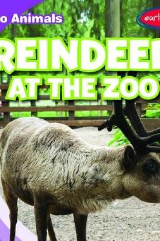 Cover of Reindeer at the Zoo