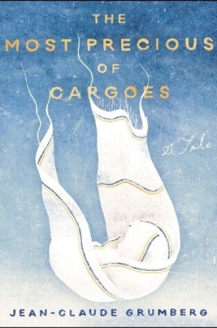 Cover of The Most Precious of Cargoes