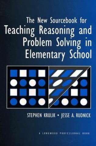Cover of The New Sourcebook for Teaching Reasoning and Problem Solving in Elementary Schools