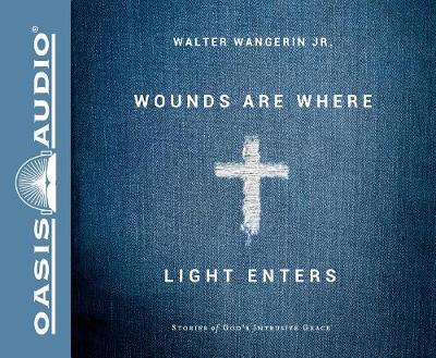 Book cover for Wounds Are Where Light Enters (Library Edition)