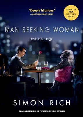 Book cover for Man Seeking Woman (Originally Published as the Last Girlfriend on Earth)