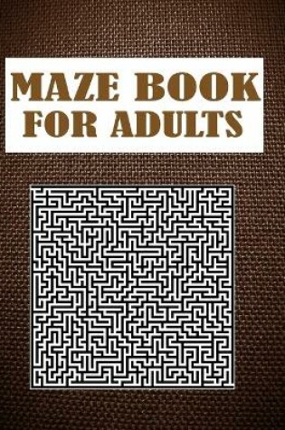 Cover of Maze Book For Adults