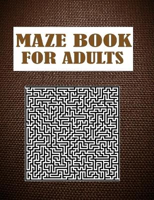 Book cover for Maze Book For Adults