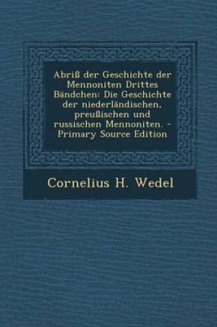 Cover of Abriss Der Geschichte Der Mennoniten Drittes Bandchen