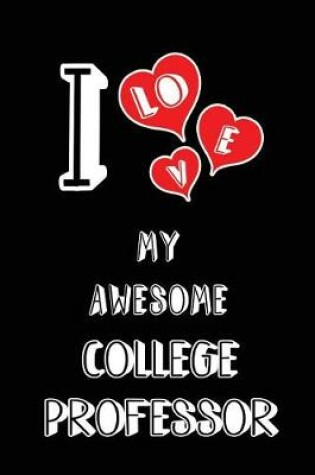 Cover of I Love My Awesome College Professor