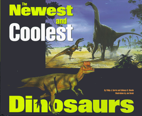 Book cover for The Newest and Coolest Dinosaurs