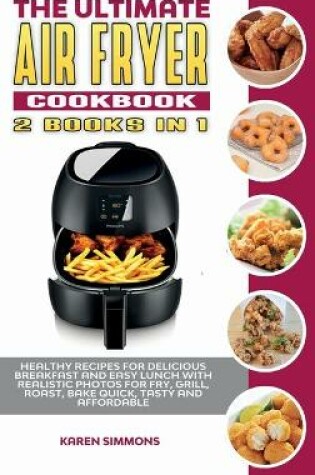 Cover of The Ultimate Air Fryer Cookbook (2 books in 1)