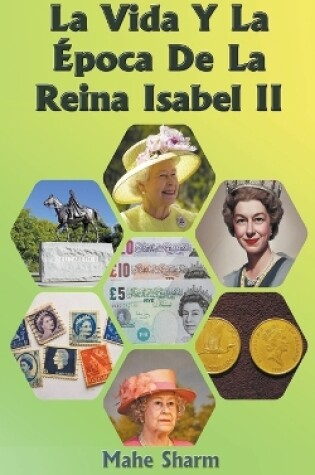 Cover of La Vida Y La �poca De La Reina Isabel II