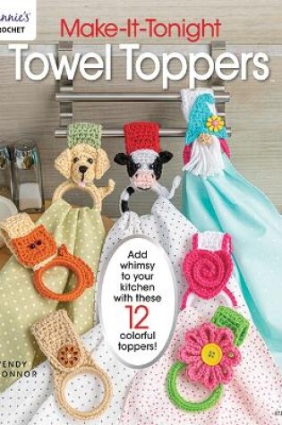 Cover of Make-It-Tonight: Towel Toppers