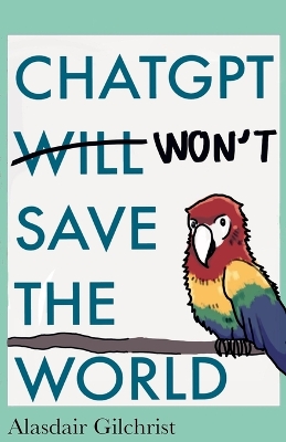 Book cover for ChatGPT Will Won't Save The World